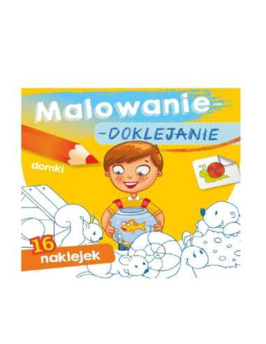 MALOWANIE - DOKLEJANIE "DOMKI" Kolorowanka + Naklejki